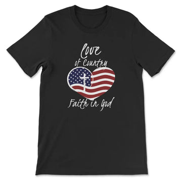 Love Of Country Faith In God T-shirt