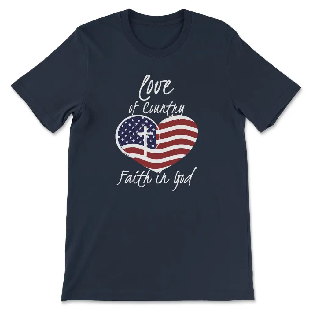 Love Of Country Faith In God T-shirt