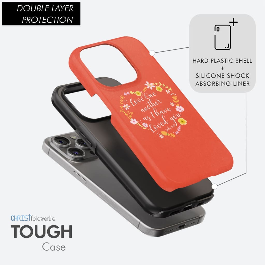 Love One Another As I Have Loved You John 15:12 Bible Verse Phone Case