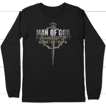 Man of God husband dad papa Christian long sleeve t-shirt