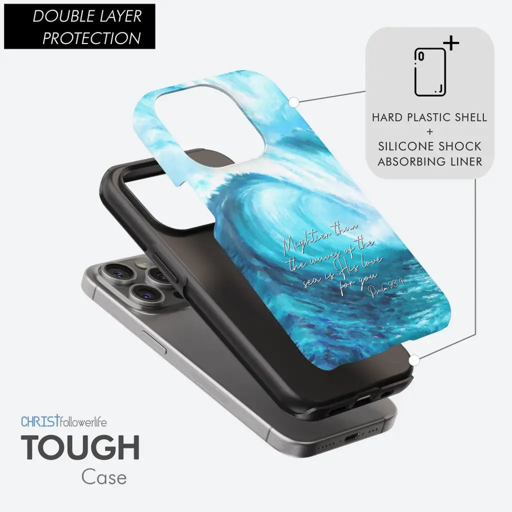 Mightier than the waves of the sea Christian phone case