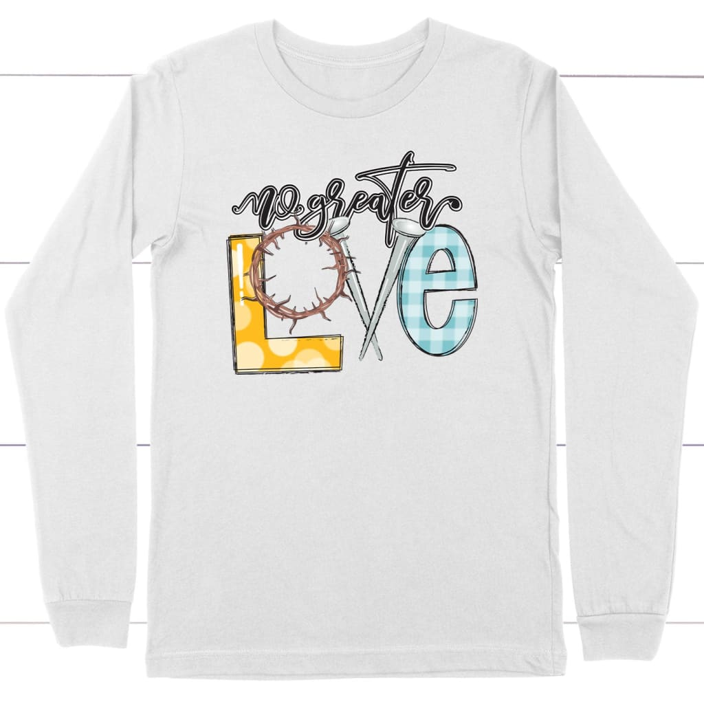No Greater Love Long Sleeve Shirt