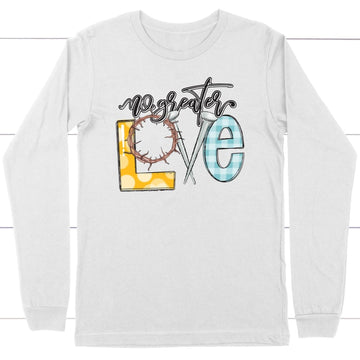 No Greater Love Long Sleeve Shirt