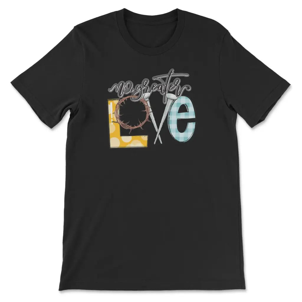No Greater Love T-Shirt