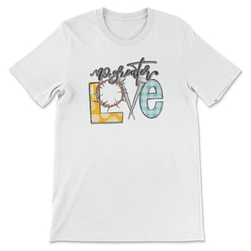No Greater Love T-Shirt