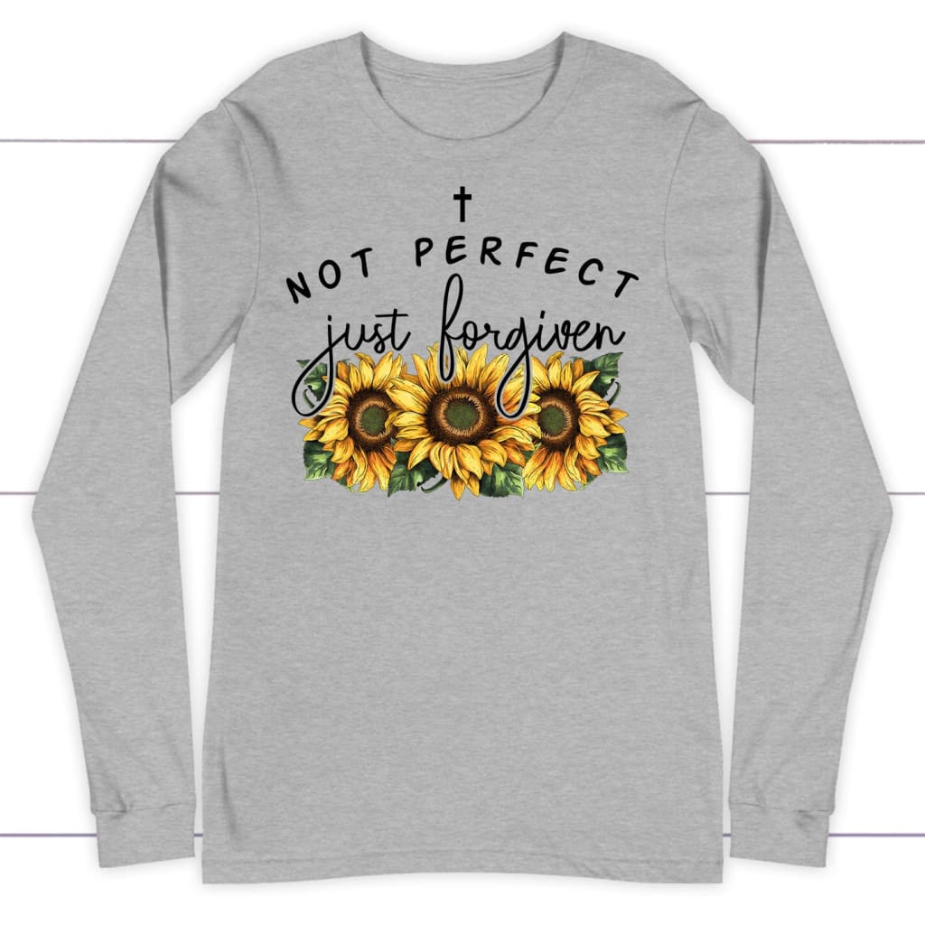 Not Perfect Just Forgiven Sunflowers Long Sleeve Shirt