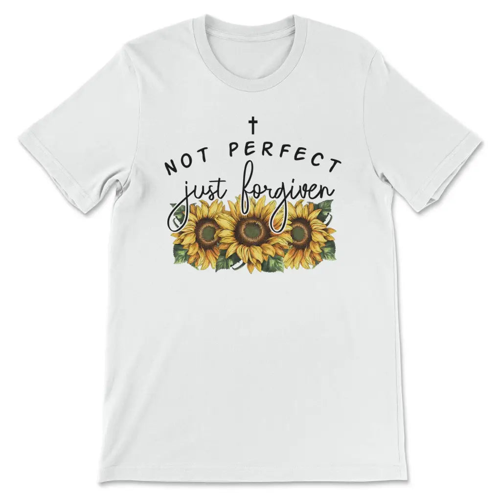 Not Perfect Just Forgiven Sunflowers T-shirt