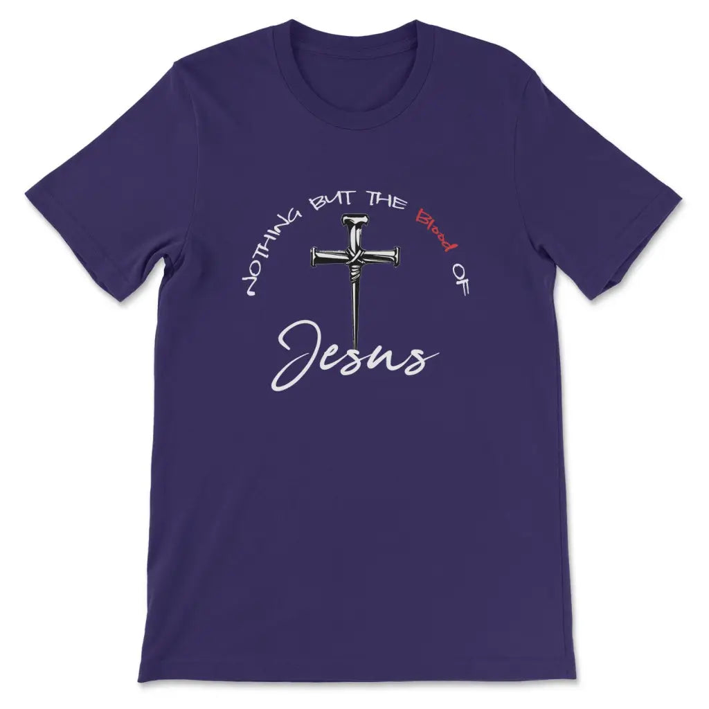 Nothing But The Blood Of Jesus Christian T-shirt