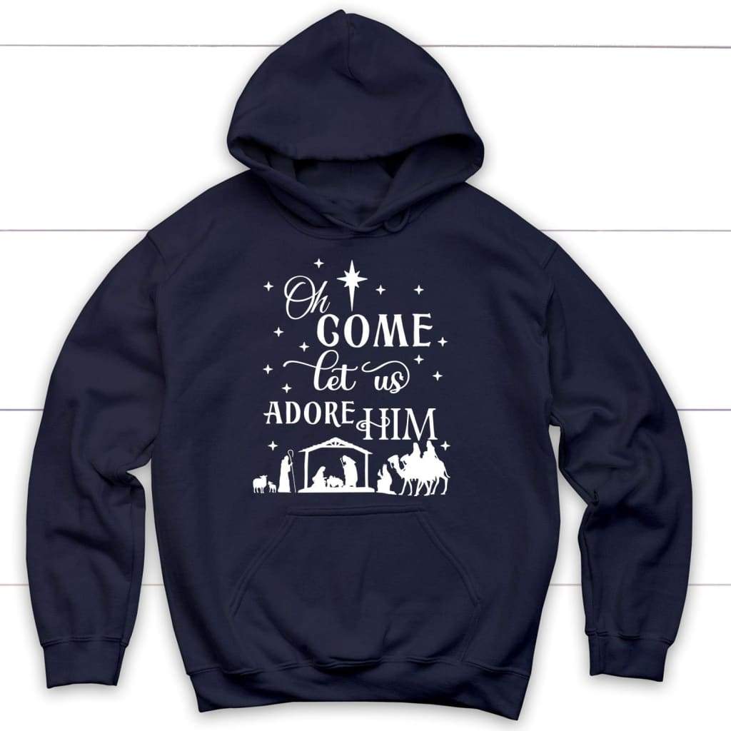Oh Come Let Us Adore Him, Nativity Scene, Christmas Hoodie