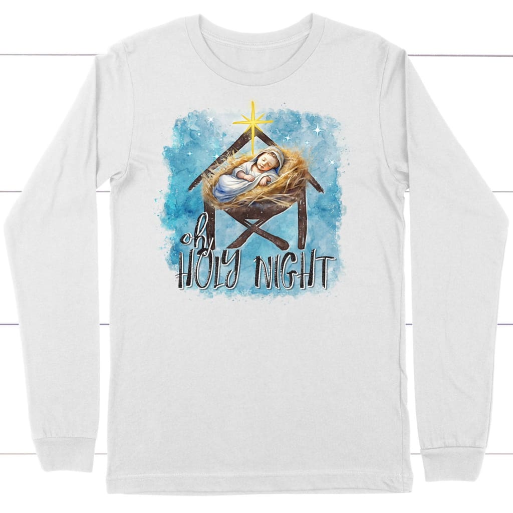 Oh Holy Night Christmas Long Sleeve Shirt