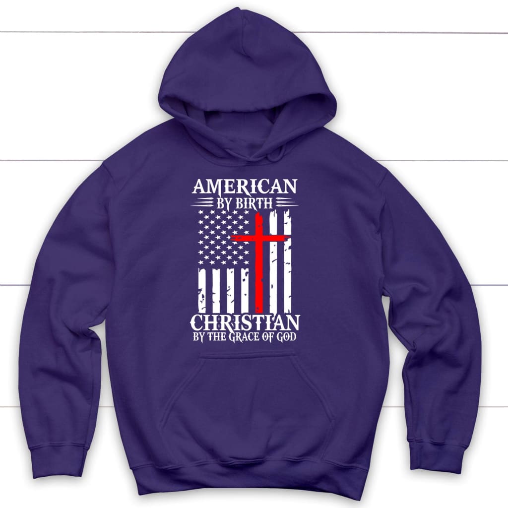 American By Birth Christian By The Grace Of God Christian Hoodie