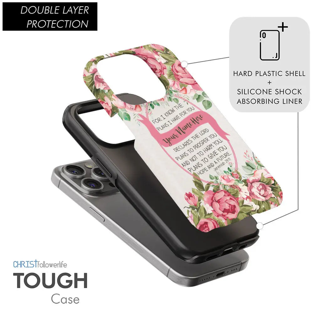 Personalized, For I Know the Plans I Have for You Jeremiah 29:11, Phone Case With Custom Name