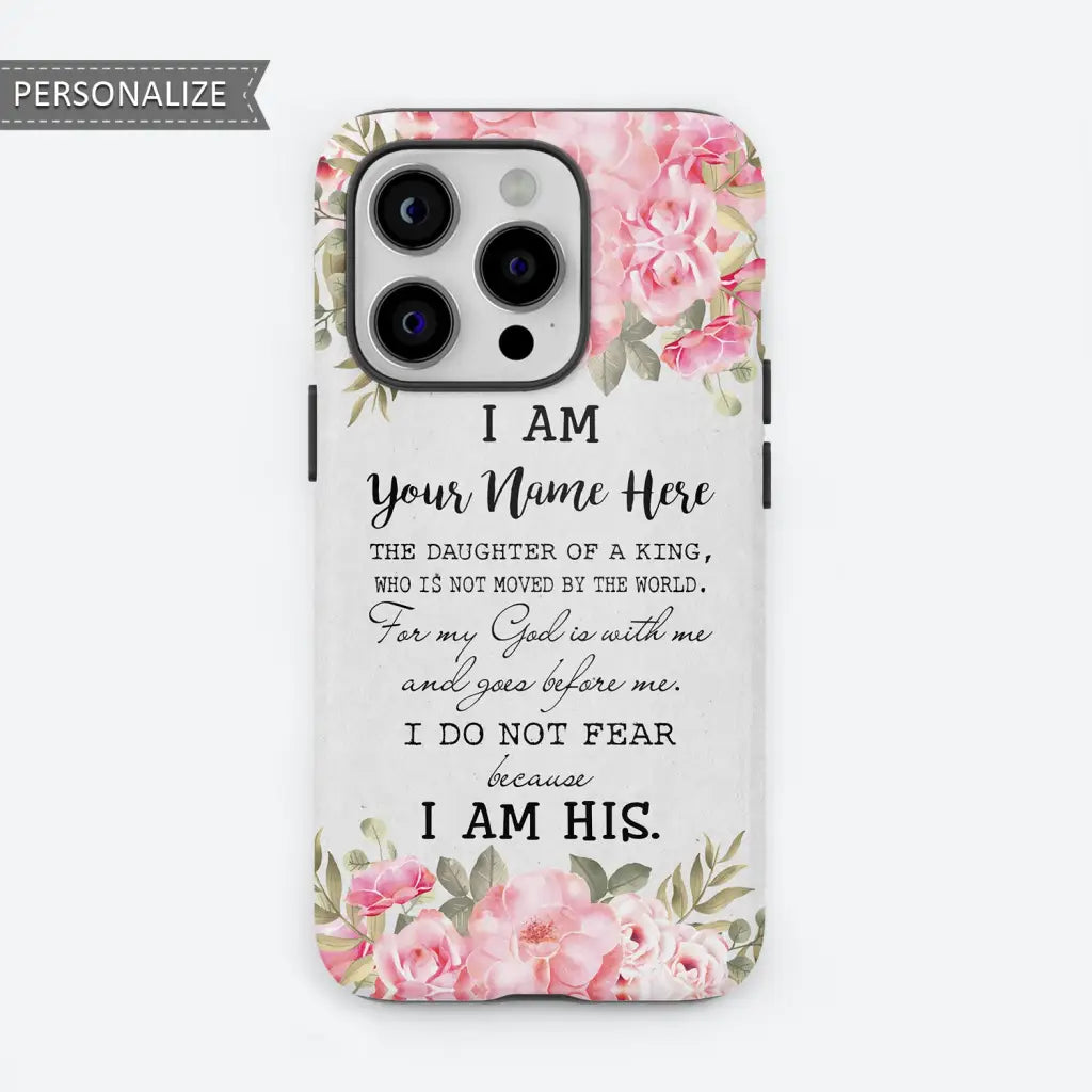 Personalized, I Am the Daughter of a King, Christian Phone Case With Custom Name