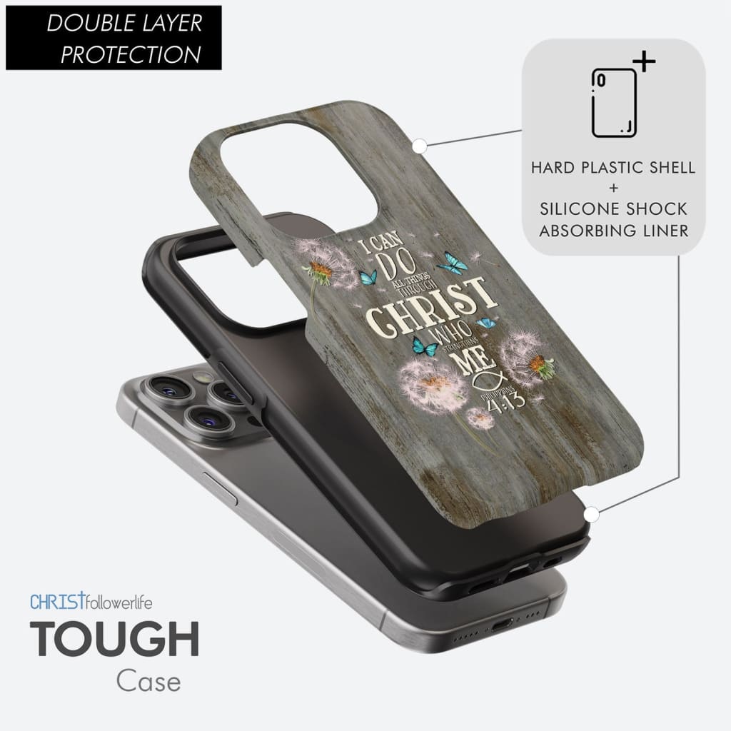Philippians 4:13 I can do all things through Christ Bible verse phone case