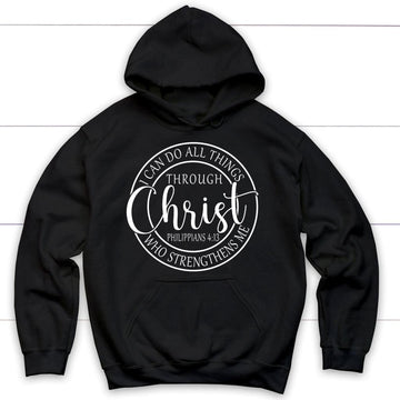 I Can Do All Things Through Christ Philippians 4:13 Bible Verse Hoodie