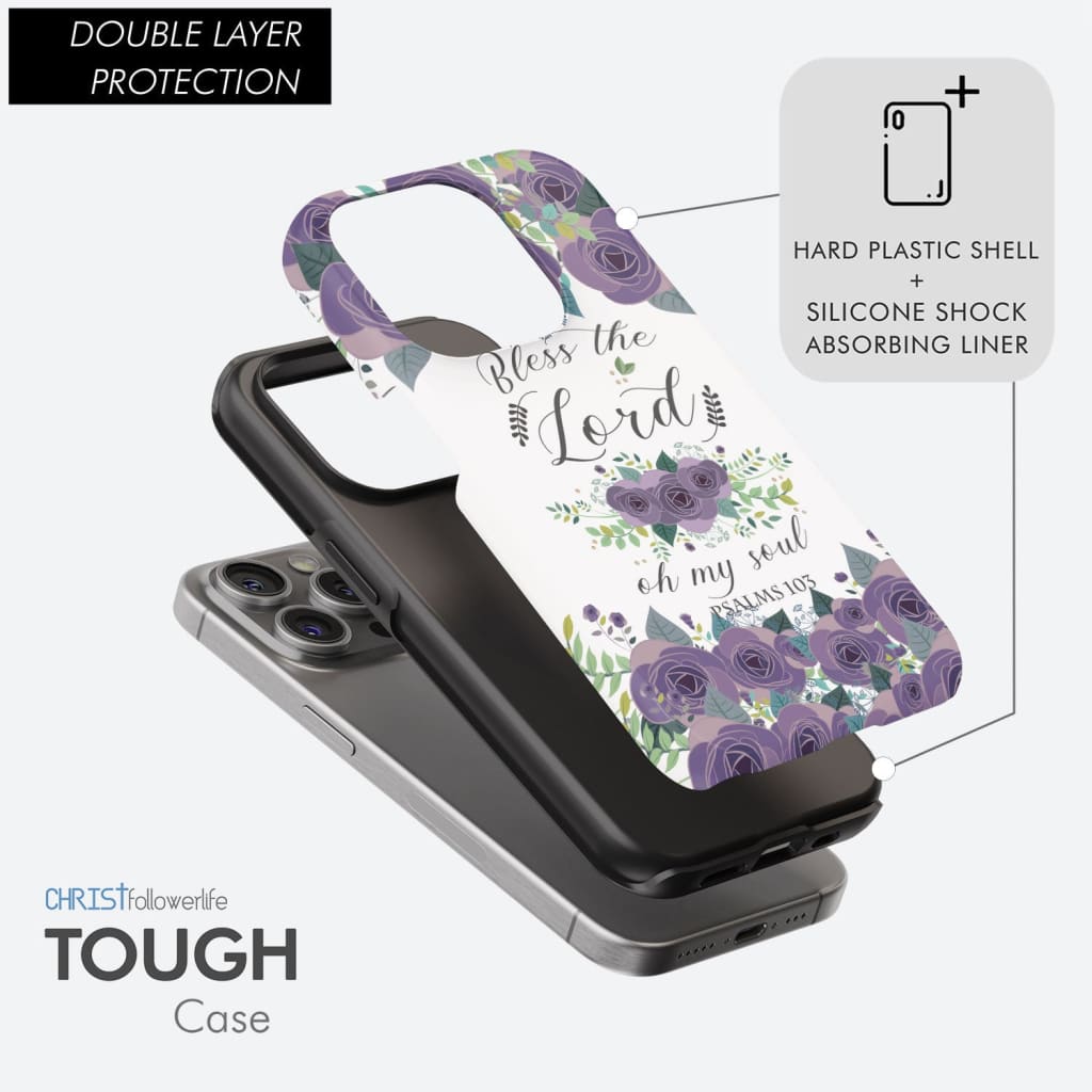 Psalms 103 Bless The Lord Oh My Soul Phone Case | Bible Verse Phone Cases