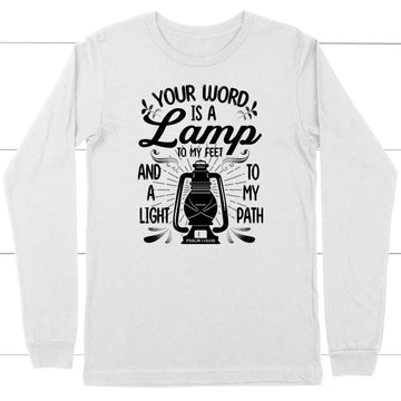 Your Word is a Lamp to My Feet Psalm 119:105 Long Sleeve T-shirt