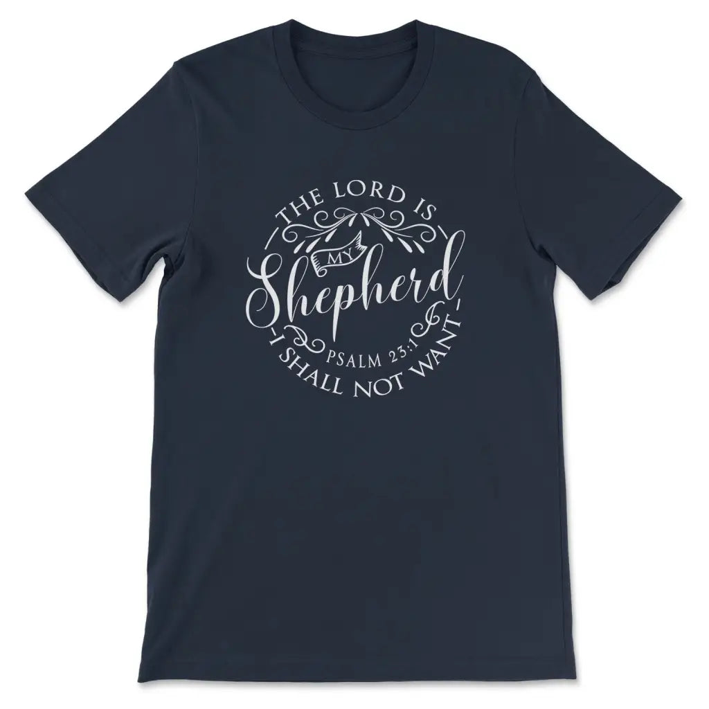 Psalm 23:1 The Lord Is My Shepherd Bible Verse T-shirt