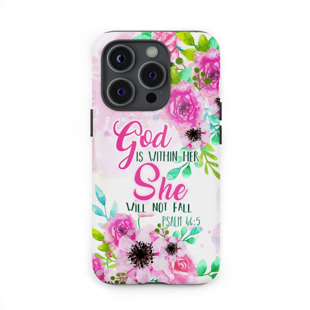 Psalm 46:5 God is within her She will not fall phone case, Christian phone cases