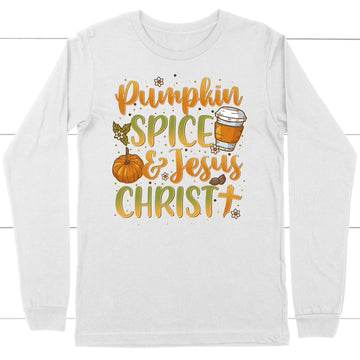 Pumpkin Spice And Jesus Christ Long Sleeve Shirt