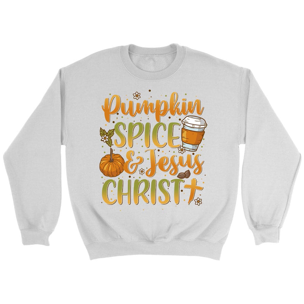 Pumpkin Spice And Jesus Christ Sweatshirt