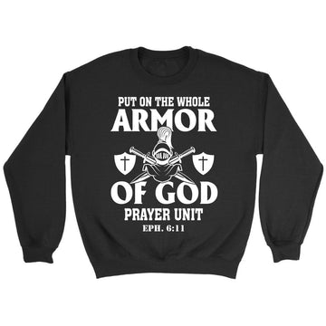 Put On The Whole Armor Of God Sweatshirt
