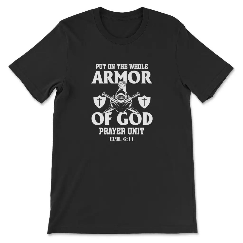 Put On The Whole Armor Of God T-shirt