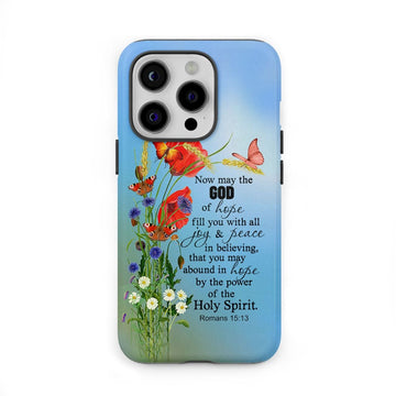 Romans 15:13 May the God of hope fill you Bible verse phone case