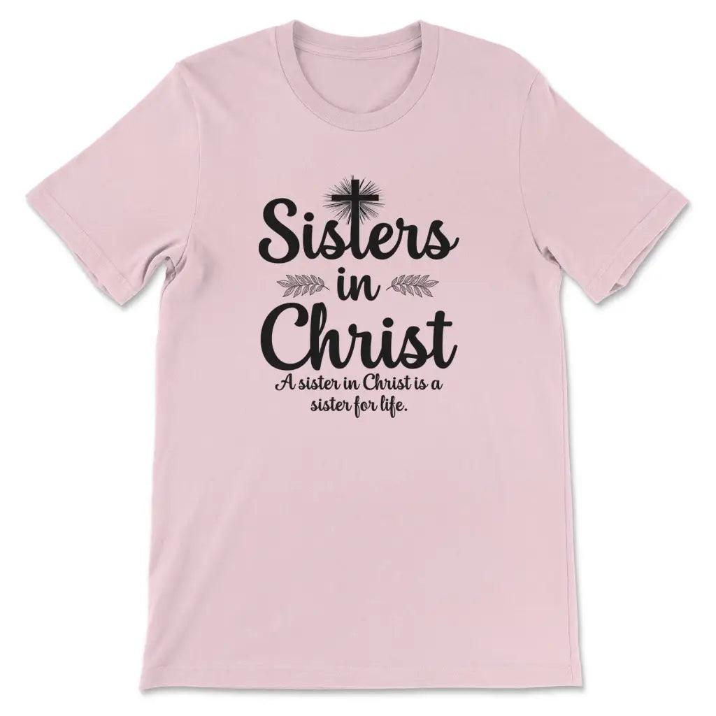 Sisters In Christ Christian T-shirt