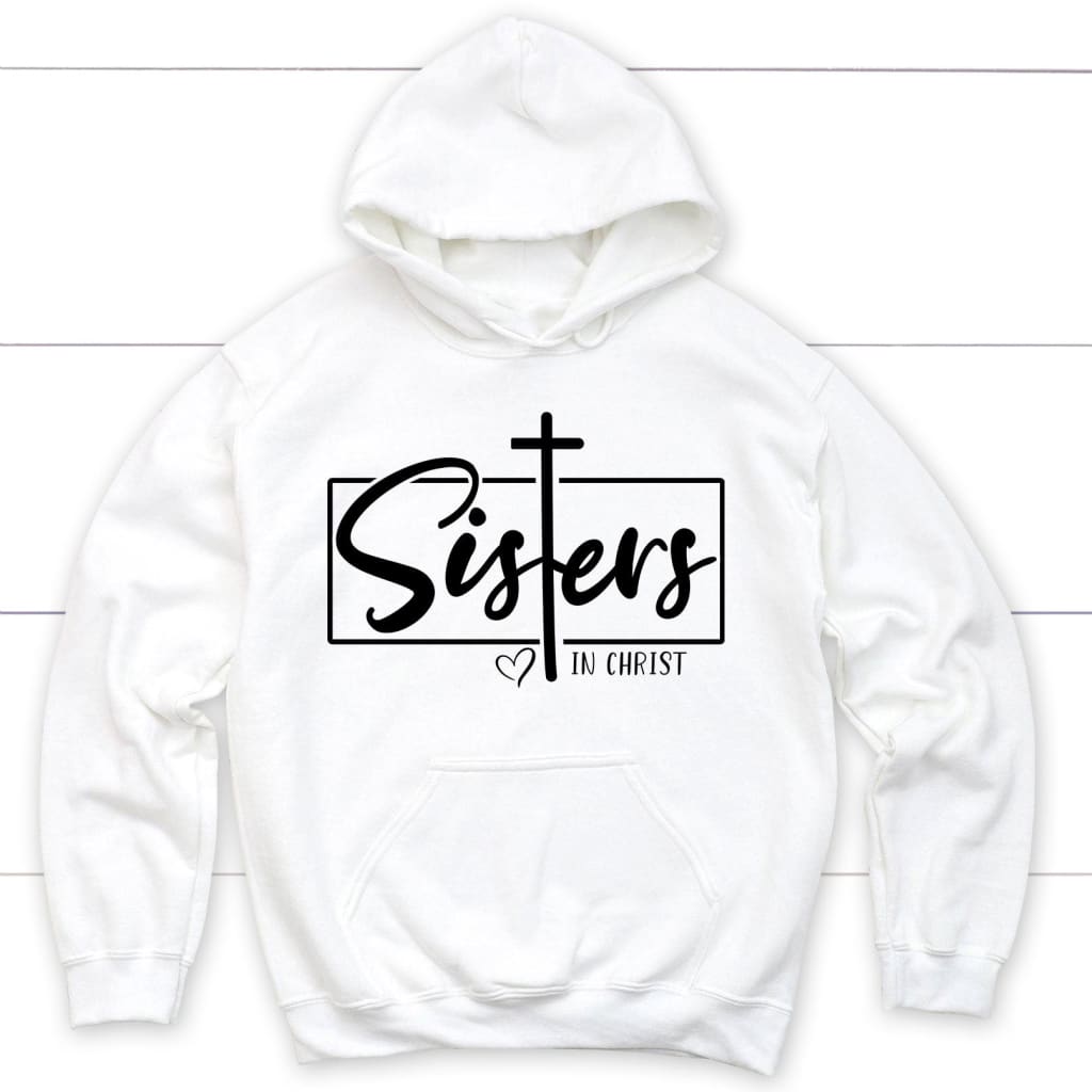 Christian Hoodie, Sisters In Christ