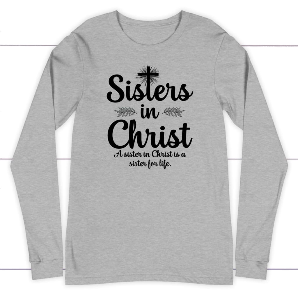 Sisters In Christ Long Sleeve Shirt