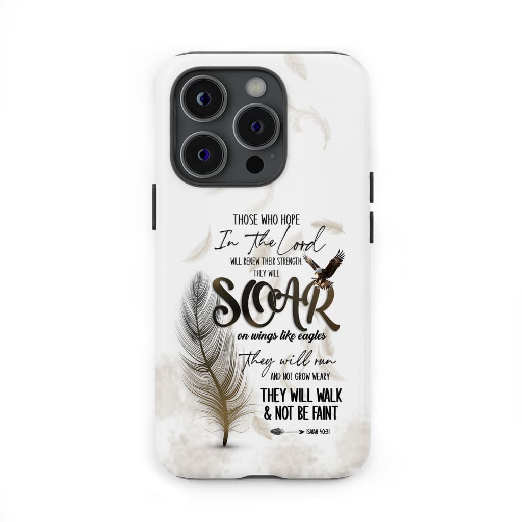 Soar on Wings Like Eagles Isaiah 40:31 Christian Phone Case