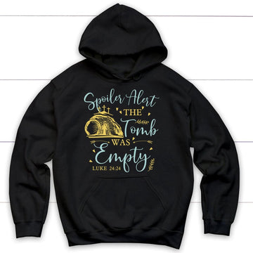 Spoiler Alert The Tomb Was Empty Easter Hoodie