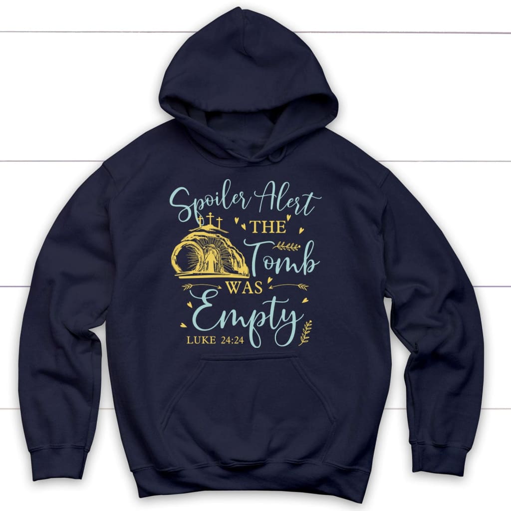 Spoiler Alert The Tomb Was Empty Easter Hoodie