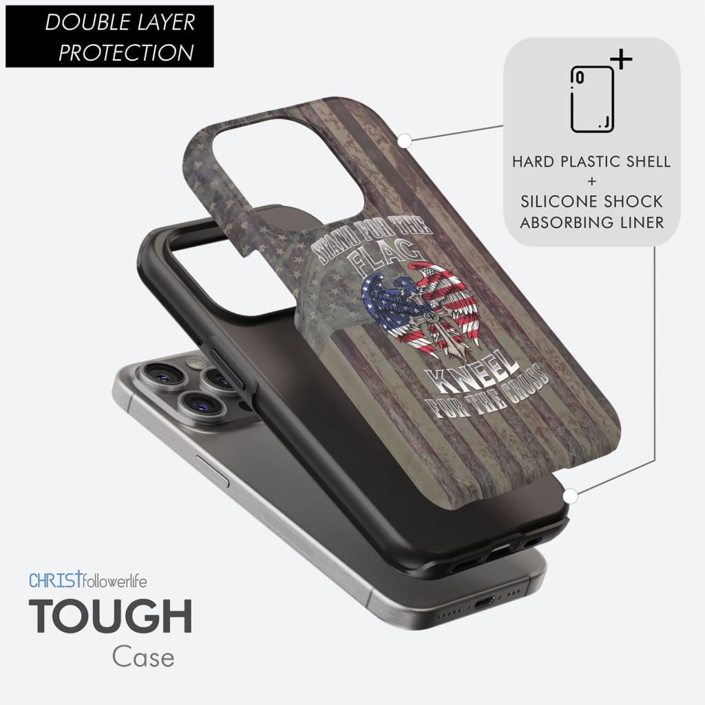 Stand for the Flag and Kneel for the Cross, American Flag Cross, Phone Case