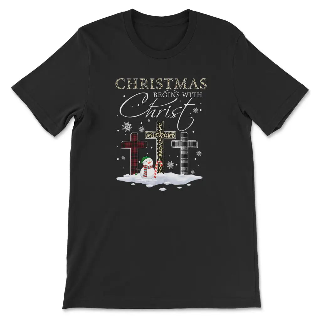 Christmas Begins With Christ, Crosses, Snowman, Christmas T-shirt