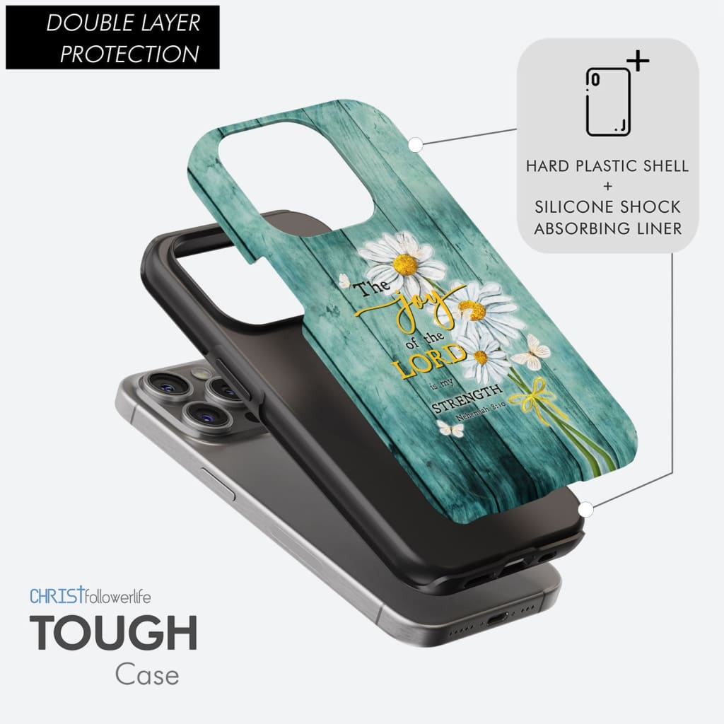 The Joy of the Lord is My Strength Nehemiah 8:10, Daisy Flowers, Phone Case