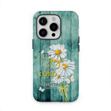 The Joy of the Lord is My Strength Nehemiah 8:10, Daisy Flowers, Phone Case