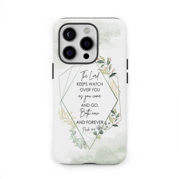 The Lord keeps watch over you as you come and go phone case | Bible verse phone cases