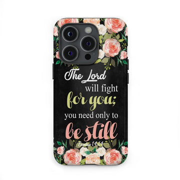 The Lord will fight for you Exodus 14:14 phone case | Christian phone cases