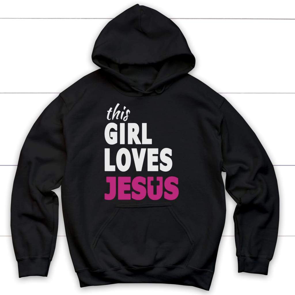 This Girl Loves Jesus Hoodie