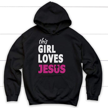 This Girl Loves Jesus Hoodie