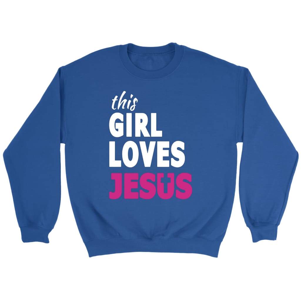 This Girl Loves Jesus Sweatshirt