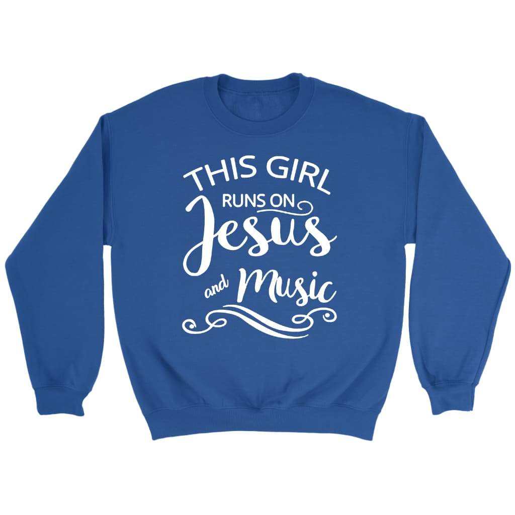 Christian Sweatshirt, This Girl Runs On Jesus And Music