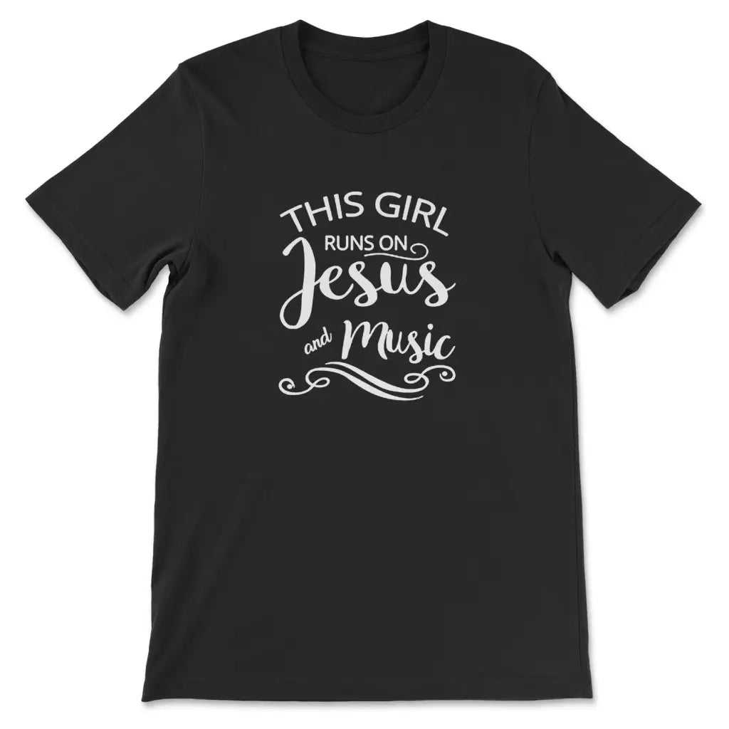 Christian T-shirt, This Girl Runs On Jesus And Music