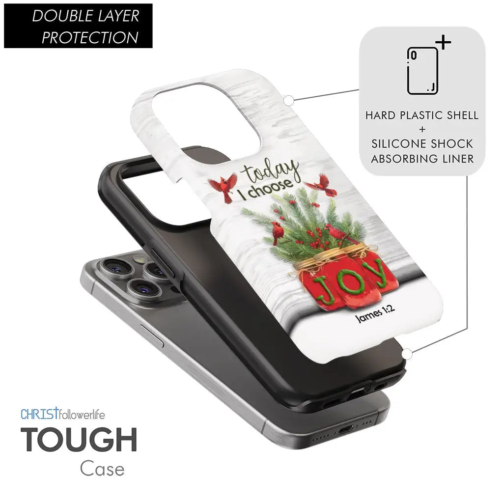 Today I Choose Joy James 1:2 Christmas Phone Case