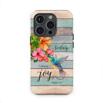 Today I Choose Joy James 1:2, Hummingbird Flower, Phone Case
