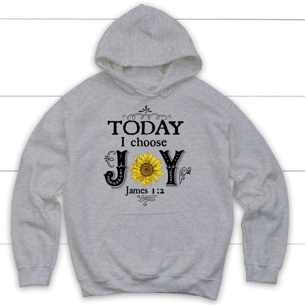 Today I Choose Joy James 1:2, Sunflower, Hoodie