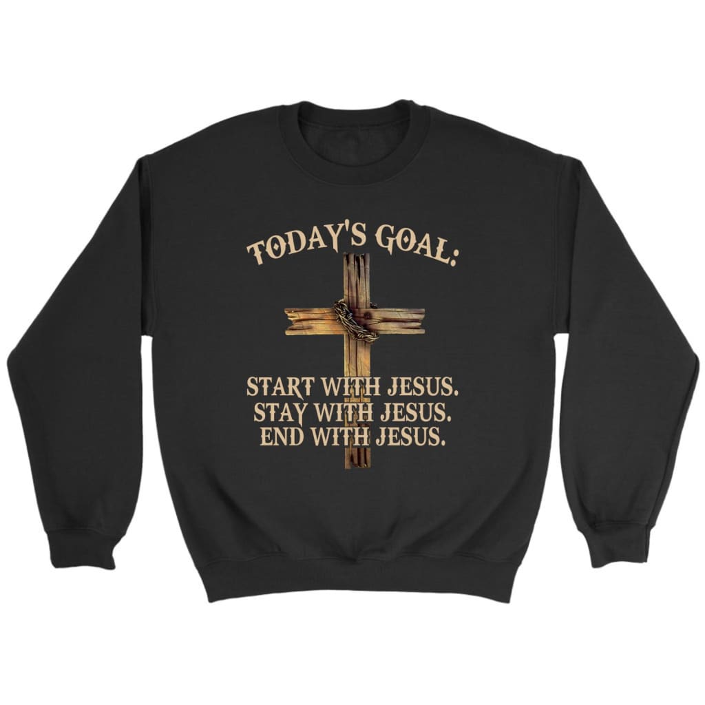 Today's Goal Christian Sweatshirt