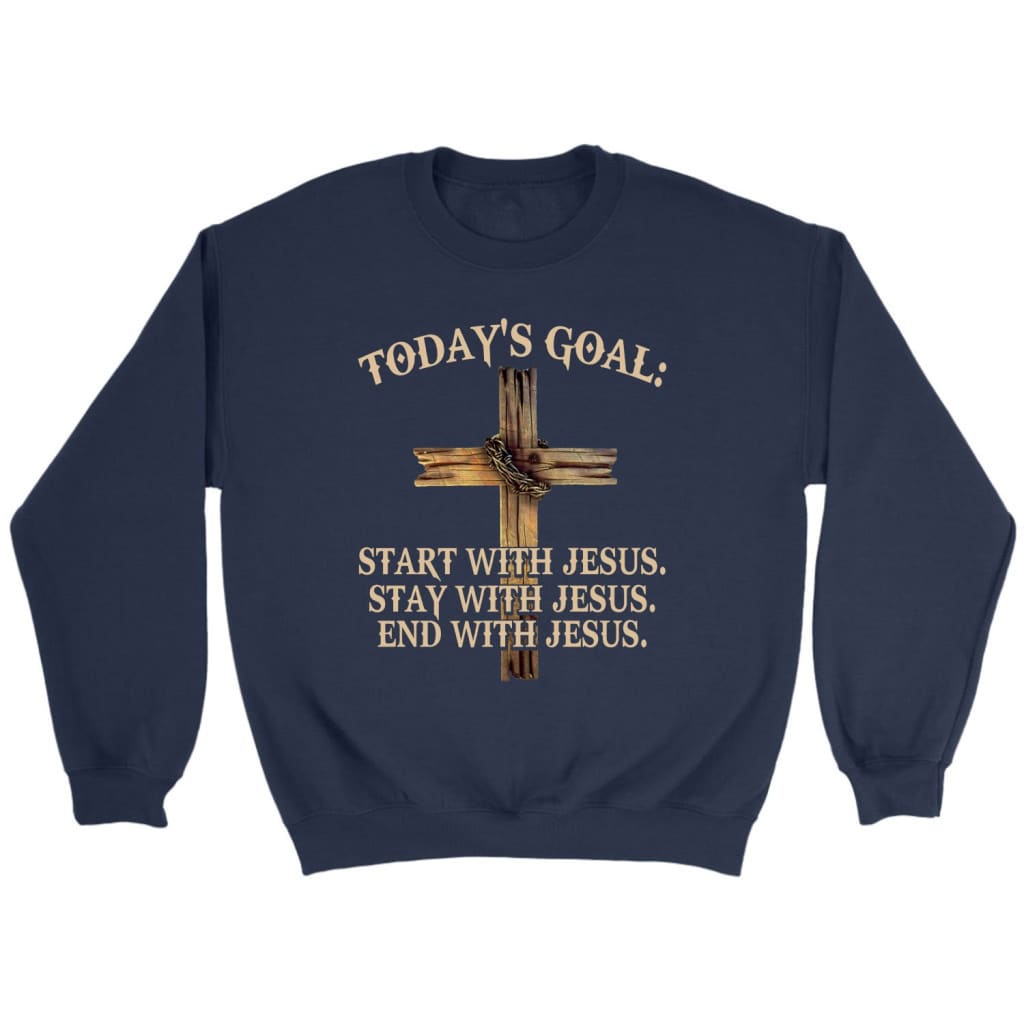 Today's Goal Christian Sweatshirt
